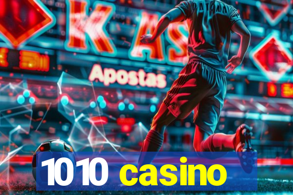 1010 casino